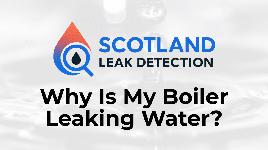 Why Is My Boiler Leaking Water?