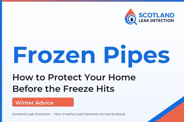 prevent frozen pipes — How to Protect Your Home Before the Freeze Hits (Scotland Leak Detection)
